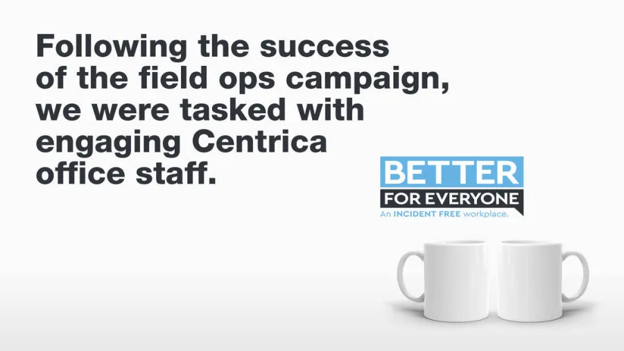 Following the success of the field ops campaign, we were tasked with engaging Centrica office staff poster